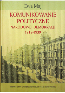 Komunikowanie polityczne Narodowej Demokracji  1918 1939
