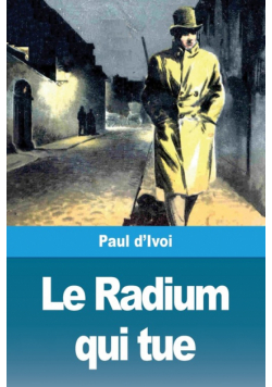Le Radium qui tue