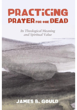 Practicing Prayer for the Dead