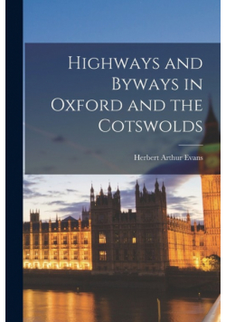 Highways and Byways in Oxford and the Cotswolds