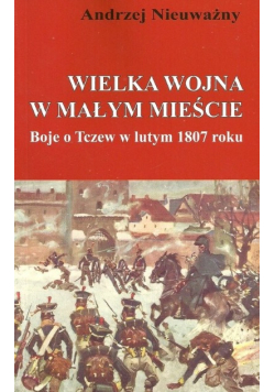 Wielka wojna w małym mieście