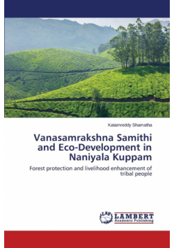 Vanasamrakshna Samithi and Eco-Development in Naniyala Kuppam