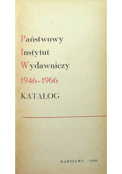 Państwowy Instytut Wydawniczy 1946 - 1966 Katalog