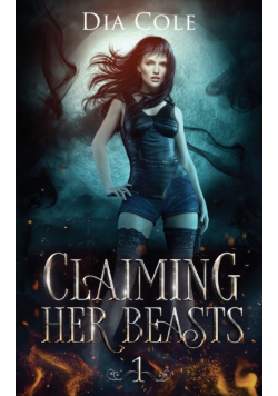 Claiming Her Beasts Book One