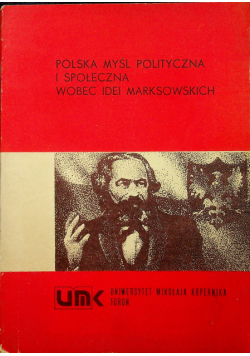 Polska myśl polityczna i społeczna wobec idei marksistowskich
