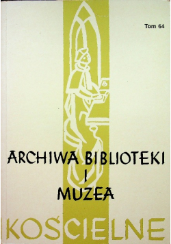 Archiwa biblioteki i muzea kościelne Tom 64