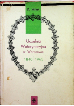 Uczelnia weterynaryjna w Warszawie 1840 1965
