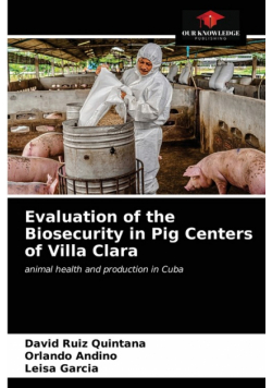 Evaluation of the Biosecurity in Pig Centers of Villa Clara