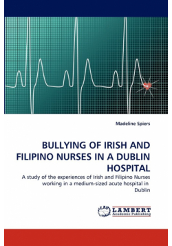 Bullying Of Irish And Filipino Nurses In A Dublin Hospital