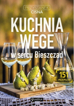 Kuchnia wege w sercu Bieszczad