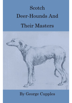 Scotch Deer-Hounds And Their Masters