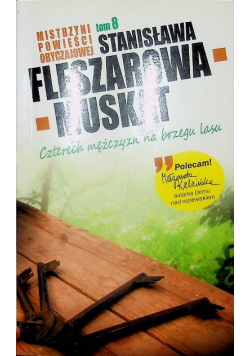 Mistrzyni powieści obyczajowej tom 8  Czterech Mężczyzn Na Brzegu Lasu