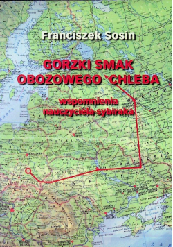 Gorzki smak obozowego chleba