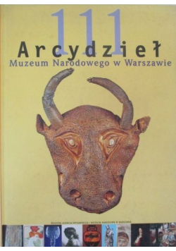 111 arcydzieł Muzeum Narodowego w Warszawie