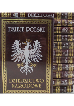 Dzieje Polski Dziedzictwo Narodowe Tom 1 do 12