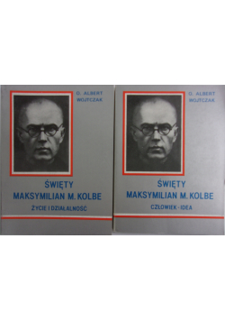 Święty Maksymilian M Kolbe Tom I i II