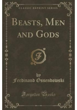 Beasts Men and Gods
