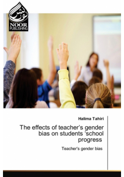 The effects of teacher's gender bias on students 'school progress