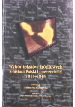 Wybór tekstów źródłowych z historii Polski i powszechnej 1918 - 1945