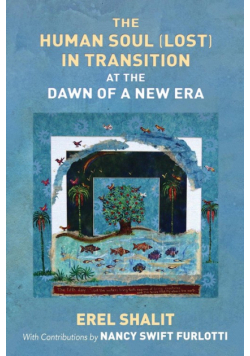 The Human Soul (Lost) in Transition At the Dawn of a New Era
