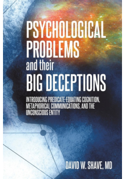 Psychological Problems and Their Big Deceptions