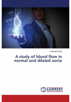 A Study of Blood Flow in Normal and Dilated Aorta