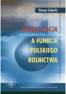 Globalizacja a funkcje Polskiego Rolnictwa