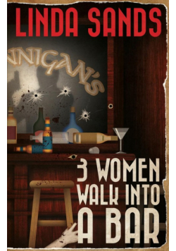 3 Women Walk into a Bar