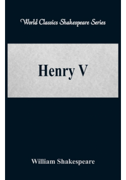 Henry V (World Classics Shakespeare Series)