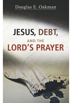 Jesus, Debt, and the Lord's Prayer