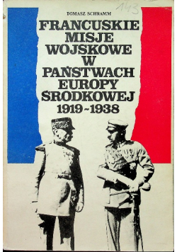 Francuskie misje wojskowe w państwach Europy Środkowej 1919 1938