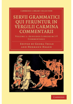 Servii Grammatici Qui Feruntur in Vergilii Carmina Commentarii - Volume 1