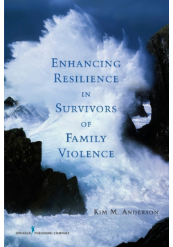 Enhancing Resilience in Survivors of Family Violence