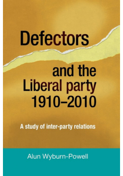 Defectors and the Liberal Party 1910-2010