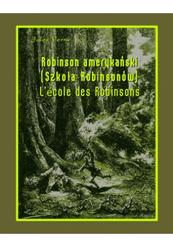 Robinson amerykański. Szkoła Robinsonów. L’École des Robinsons