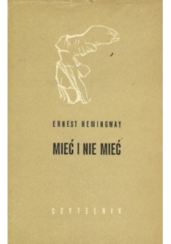 Mieć  i nie mieć