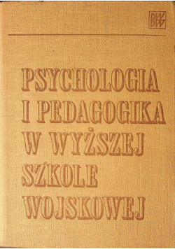 Psychologia i pedagogika w wyższej szkole wojskowej