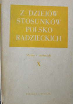 Z dziejów stosunków Polsko Radzieckich Tom X