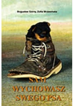 Sam wychowasz swego psa