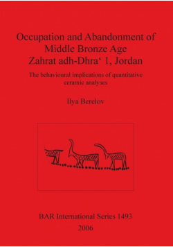 Occupation and Abandonment of Middle Bronze Age Zahrat adh-Dhra' 1, Jordan