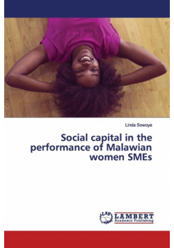 Social capital in the performance of Malawian women SMEs