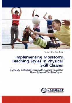 Implementing Mosston's Teaching Styles in Physical Skill Classes
