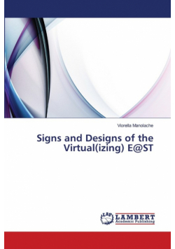 Signs and Designs of the Virtual(izing) E@ST