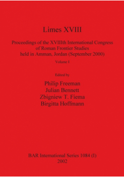 Limes XVIII - Proceedings of the XVIIIth International Congress of Roman Frontier Studies held in Amman, Jordan (September 2000), Volume 1