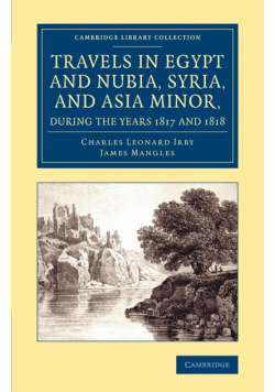 Travels in Egypt and Nubia, Syria, and Asia Minor, during the years             1817 and 1818