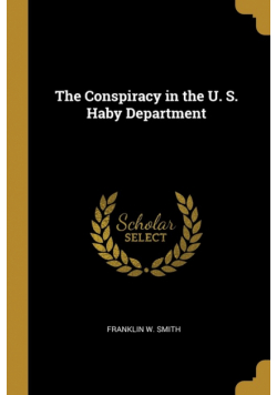 The Conspiracy in the U. S. Haby Department