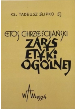Etos chrześcijański zarys etyki ogólnej