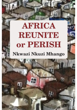 Africa Reunite or Perish