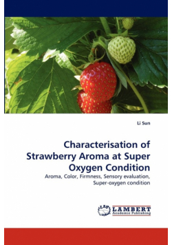 Characterisation of Strawberry Aroma at Super Oxygen Condition
