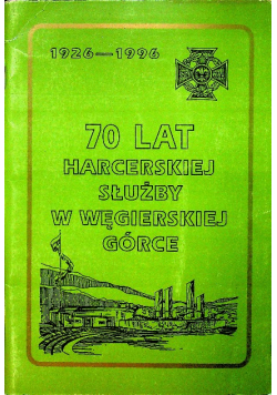 70 lat służby w węgierskiej górce